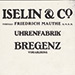 Iselin & Co, vormals Friedrich Mauthe, Uhrenfabrik in Vorarlberg